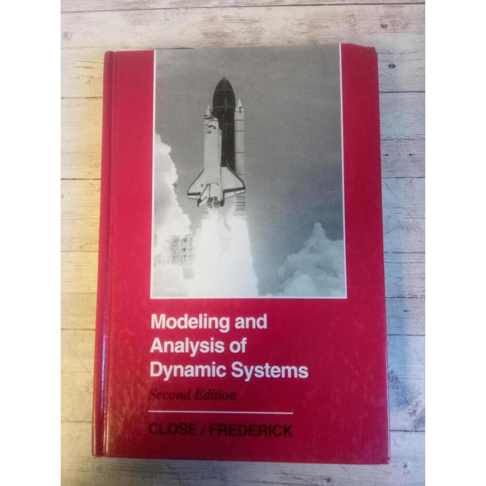 Modeling And Analysis Of Dynamic Systems ~ C. Close/D.Fredrick 1993